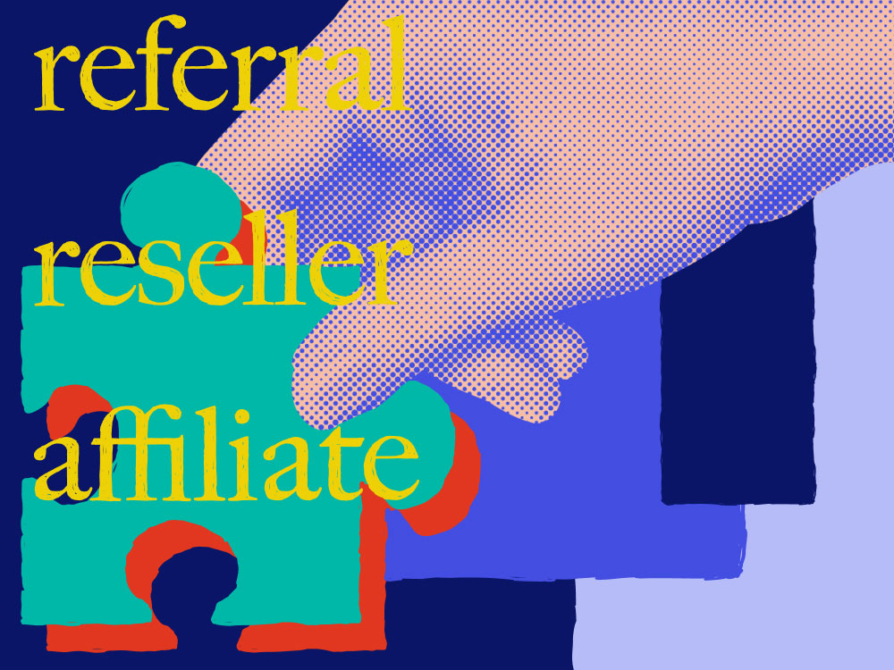 a hand holding a puzzle piece with the words "referral, reseller, affiliate" overlaid