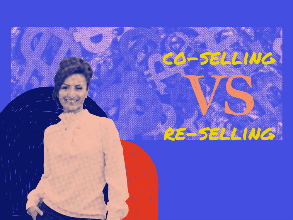 a smiling woman on a background of dollar signs with the text "co-selling vs re-selling"  overlaid